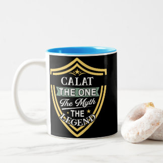 Calat The One The Myth The Legend Two-Tone Coffee Mug