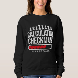 Calculating Checkmate Please Wait  Kids Mens Funny Sweatshirt