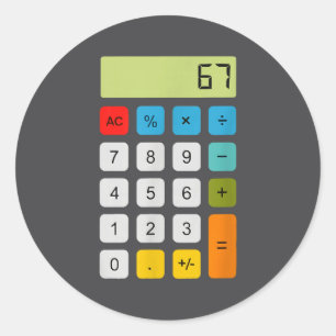 Calculator 67 Six Seven Funny Math Meme  Classic Round Sticker