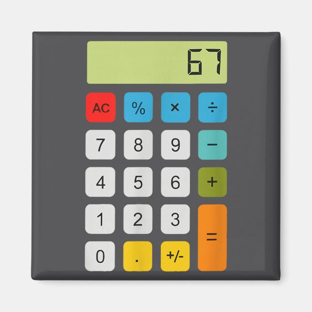 Calculator 67 Six Seven Funny Math Meme  Magnet (Front)