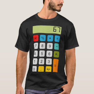 Calculator 67 Six Seven Funny Math Meme  T-Shirt