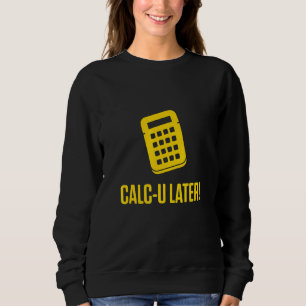 Calculator Accountant Sweatshirt