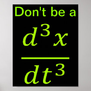 Calculus Physics Joke Poster