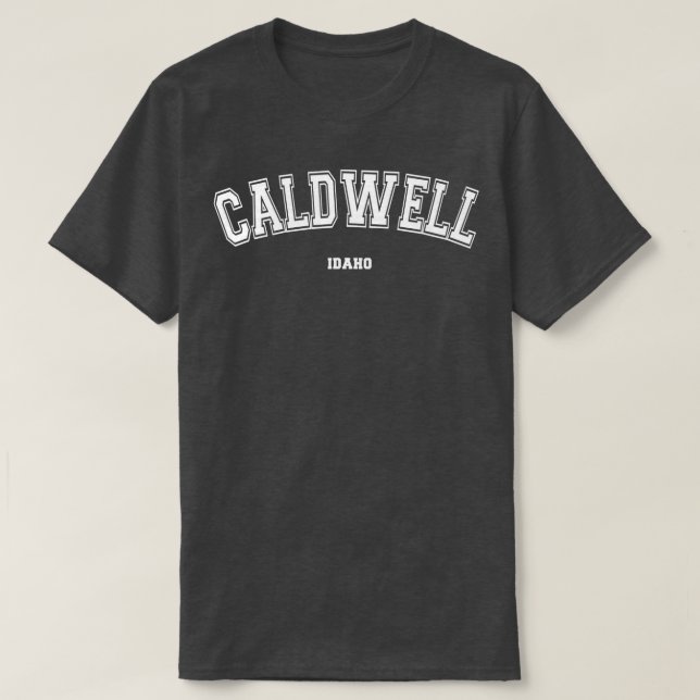 Caldwell Idaho  T-Shirt (Design Front)