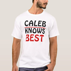 Caleb Knows Best T-Shirt