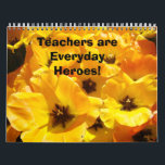 Calendar Gifts Teachers are Everyday Heroes!<br><div class="desc">Calendar Gifts Teachers are Everyday Heroes! Floral Nature Photography gift CALENDARS custom Flower Gardens Photography DAISIES Calendars, Calendar Flowers Gift Calendars, Christmas Gifts, Office Calendars, Artwork Calendars, Holiday gifts for Friends Sisters Moms Grandma Clients. Botanical Floral Flower Garden Landscapes. BASLEE TROUTMAN FINE ART COLLECTIONS. Bookmark this site for great gift...</div>