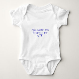 Calendar goes wtf baby bodysuit