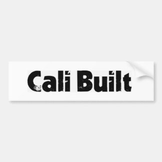 Cali Built bumper sale Bumper Sticker