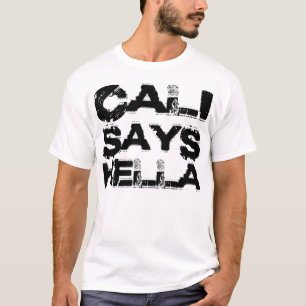 Cali Says Hella (Black) T-Shirt