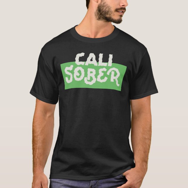 Cali Sober T-Shirt (Front)