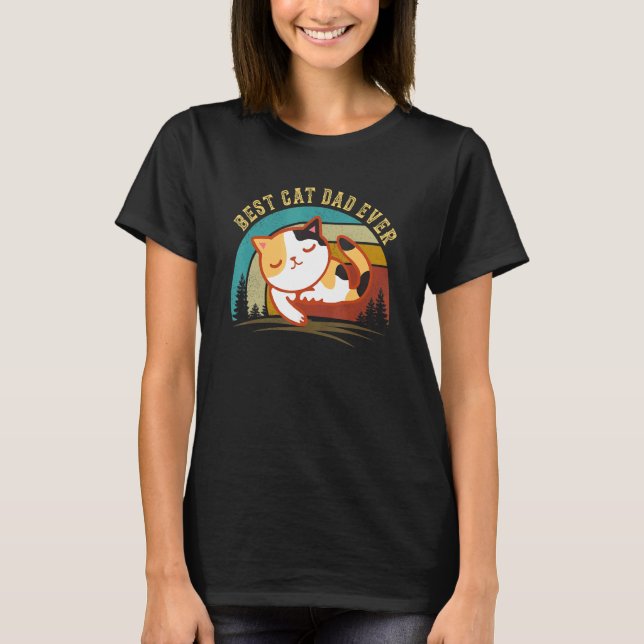 Calico Cat Dad  Best Kitty Father Ever T-Shirt (Front)
