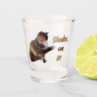 Calico Cat Shake on it? Shot Glass