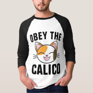 CALICO CAT T-Shirts, OBEY THE CALICO T-Shirt