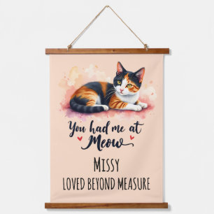 Calico Cat You Had Me at Meow Watercolor Hanging Tapestry