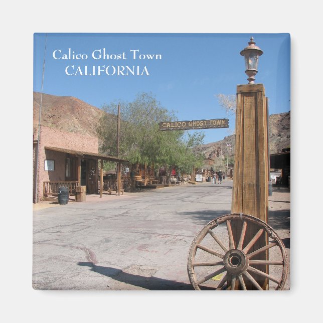 Calico Ghost Town Magnet! Magnet (Front)
