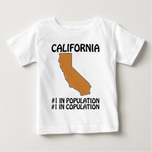 California - #1 in Population, #1 in Copulation Baby T-Shirt