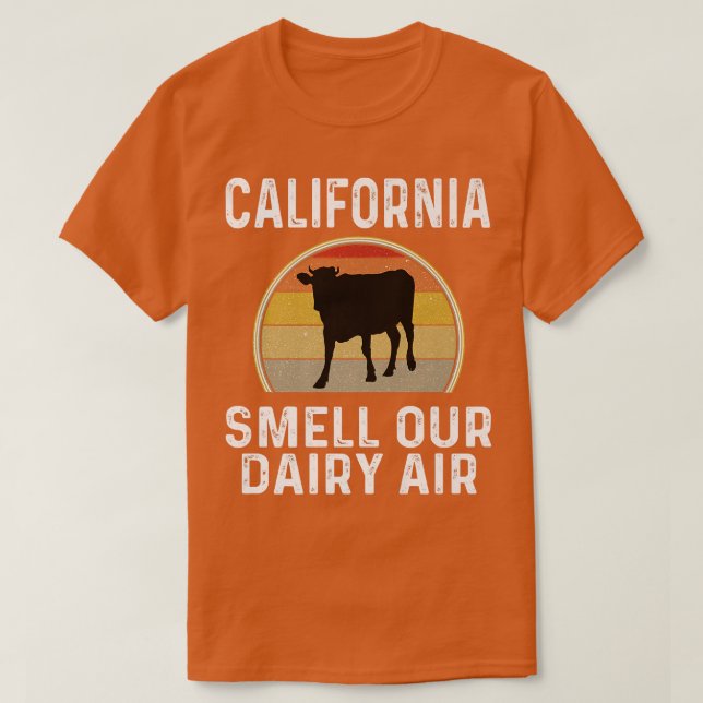 California Dairy Farmer Smell Our Dairy Air Retro  T-Shirt (Design Front)