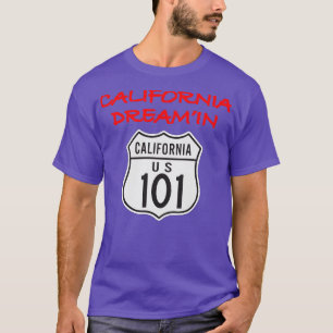 California Dreamin California Highway 101 wo Backg T-Shirt
