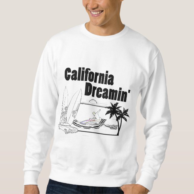 California Dreamin' Sweatshirt (Front)