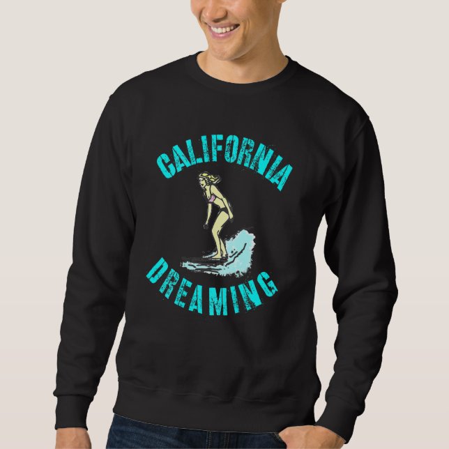 California Dreaming Sweatshirt (Front)