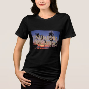 California Dreaming T-Shirt Tri-Blend Shirt