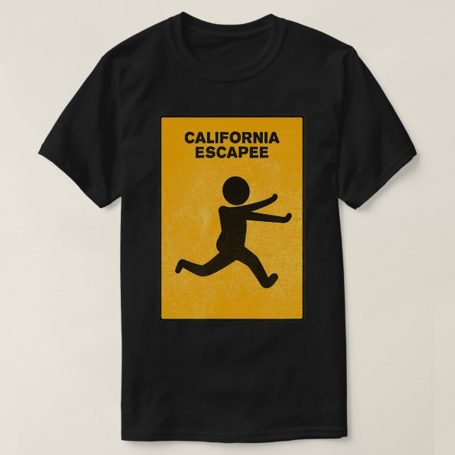 California Escapee  T-Shirt (Design Front)