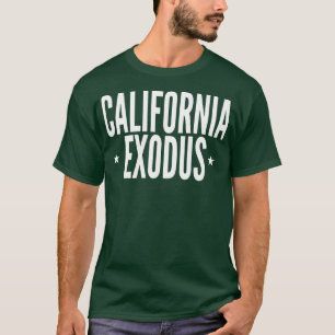 California Exodus Leaving Cali Gift  T-Shirt