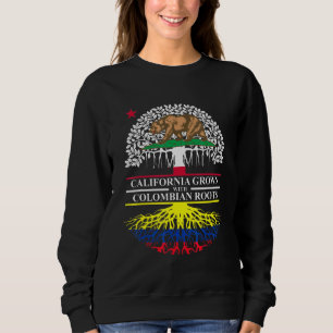 California Grown With Colombian Roots Colombia Anc Sweatshirt
