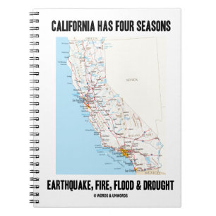 California Has Four Seasons Earthquake Fire Flood Spiral Notebook