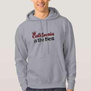 California is the Best Hooded Sweatshirt