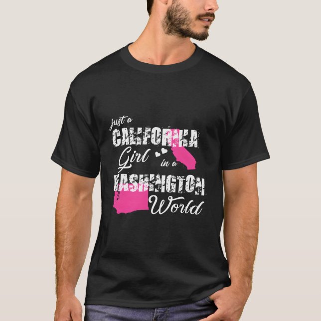 California Just A California In A Washington T-Shirt (Front)