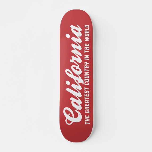 california the greatest country in the world skateboard (Front)
