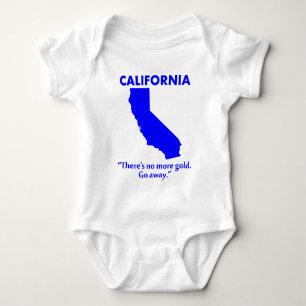 California - There's No More Gold. Go Away. Baby Bodysuit