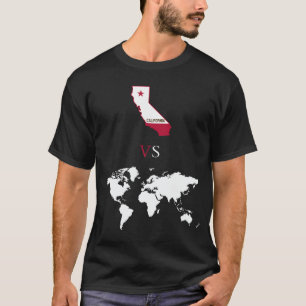 California vs the world T-Shirt
