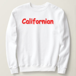 "Californian " Cute Design. Buy Now Sweatshirt