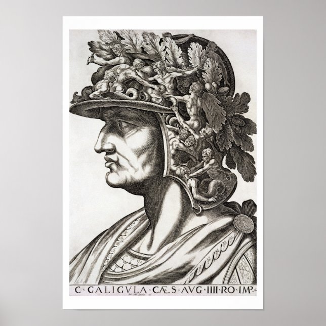 Caligula Caesar (12-41 AD), 1596 (engraving) Poster (Front)