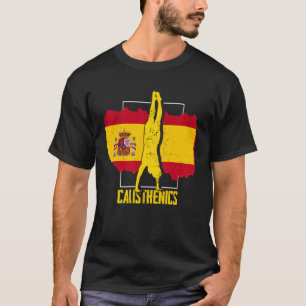 Calisthenics Athlete Spain Flag Fitness Street Wor T-Shirt