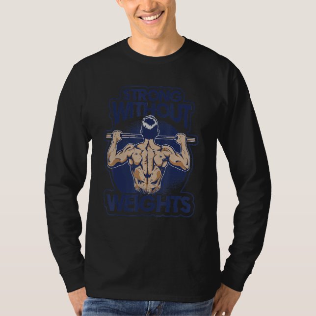 Calisthenics Body Weight Dips Pull Up Calisthenics T-Shirt (Front)