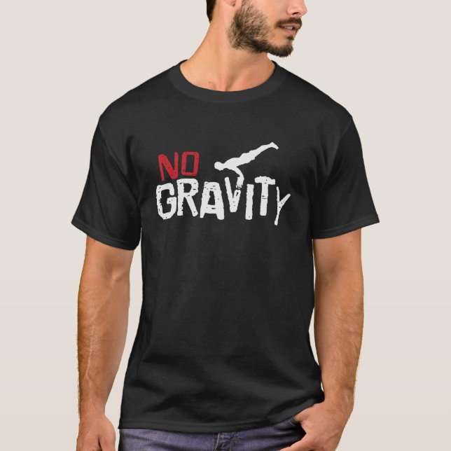 Calisthenics no Gravity Fitness Workout T-Shirt (Front)