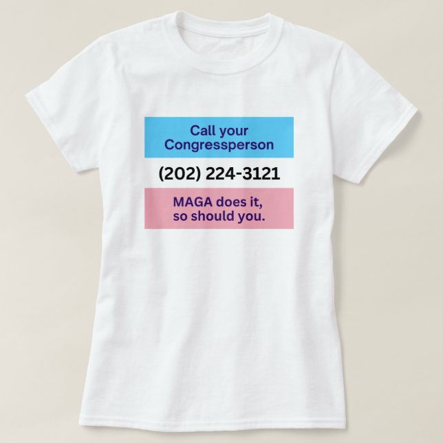Call Congress MAGA Does Trans Ally Flag T-Shirt (Design Front)