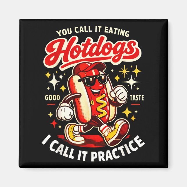 Call Eating Hotdogs Call Practice Vintage Style Magnet (Front)
