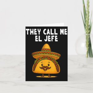 Call el jefe taco funny cool cinco de mayo boss card