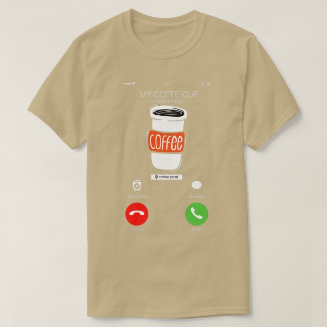call from coffee T-Shirt (Design Front)