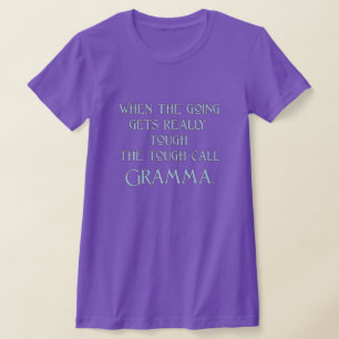 Call Gramma T-Shirt