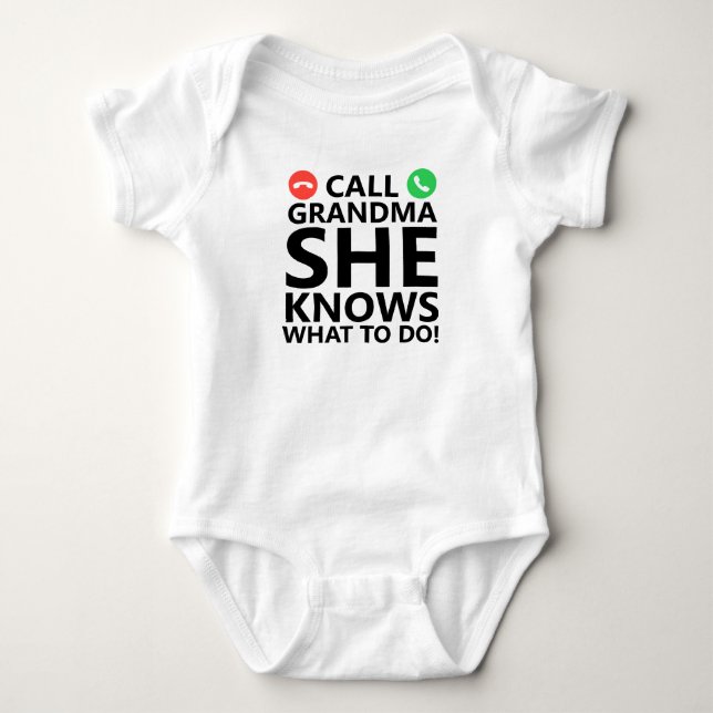 Call Grandma She Knows What To Do Baby Bodysuit (Front)
