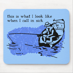 Call In Sick Funny Fishing Mousepad Work Humour