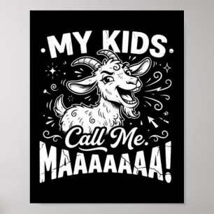 Call Maaaa Funny Goat Mum Farm Life Mothers Day Poster