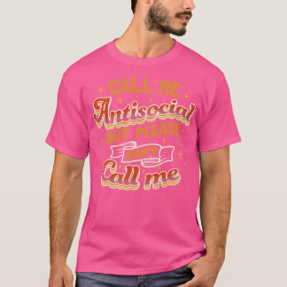 Call Me Antisocial But Please Dont Call Me Dark by T-Shirt