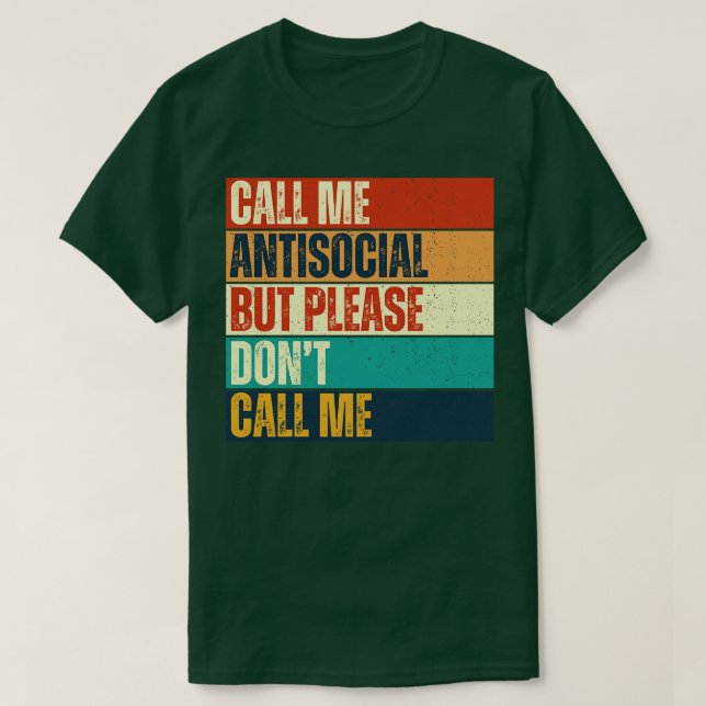 Call Me Antisocial but please dont Call Me funny s T-Shirt (Design Front)