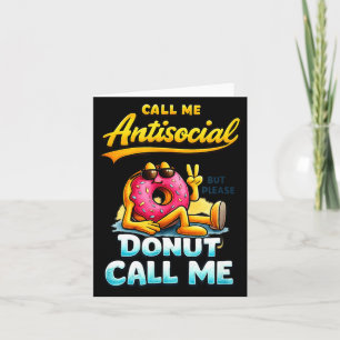 Call Me Antisocial Donut Pun Funny Introvert Quote Card